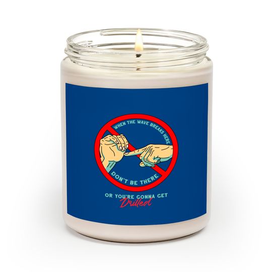 Discover Don't be there - North Shore Movie - Scented Candles