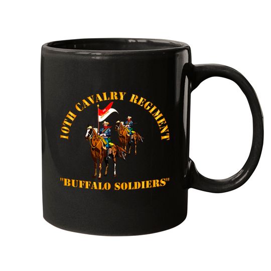Discover 10th Cavalry Regiment w Cavalrymen - Buffalo Soldiers - 10th Cavalry Regiment W Cavalrymen Bu - Mugs