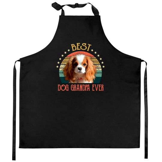 Discover Mens Best Dog Grandpa Ever Cavalier King Charles Spaniel Fathers Day Gift - Quarantine - Kitchen Aprons