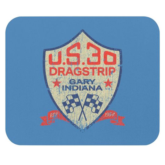 Discover U.S. 30 Dragstrip 1954 - Drag Racing - Mouse Pads