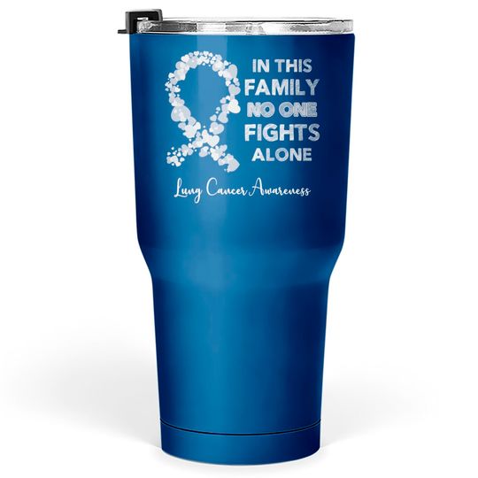 Discover In This Family No One Fight Alone Lung Cancer Awareness Pearl Ribbon Warrior - Lung Cancer Awareness - Tumblers 30 oz
