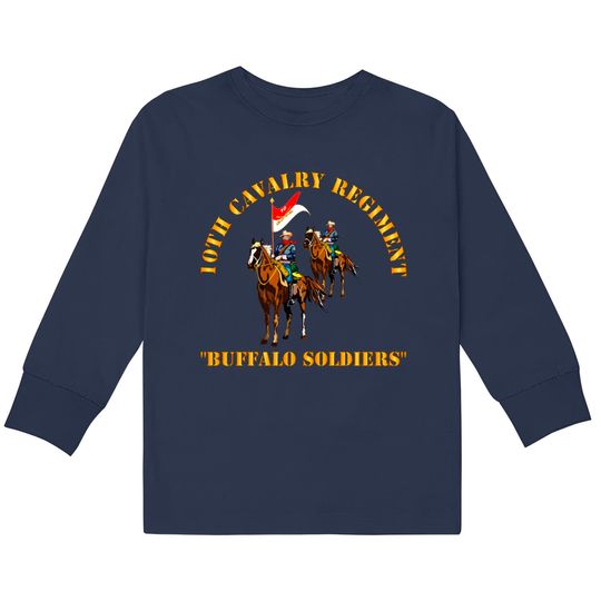 Discover 10th Cavalry Regiment w Cavalrymen - Buffalo Soldiers - 10th Cavalry Regiment W Cavalrymen Bu -  Kids Long Sleeve T-Shirts