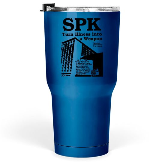 Discover Socialist Patients Collective SPK - Turn Illness Into a Weapon - Spk - Tumblers 30 oz