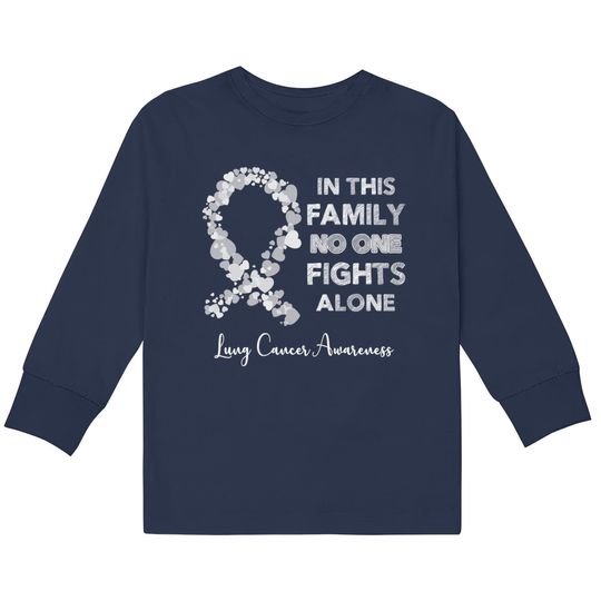 Discover In This Family No One Fight Alone Lung Cancer Awareness Pearl Ribbon Warrior - Lung Cancer Awareness -  Kids Long Sleeve T-Shirts