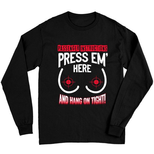 Discover Passenger Instructions Press EM Here And Hang On T Long Sleeves