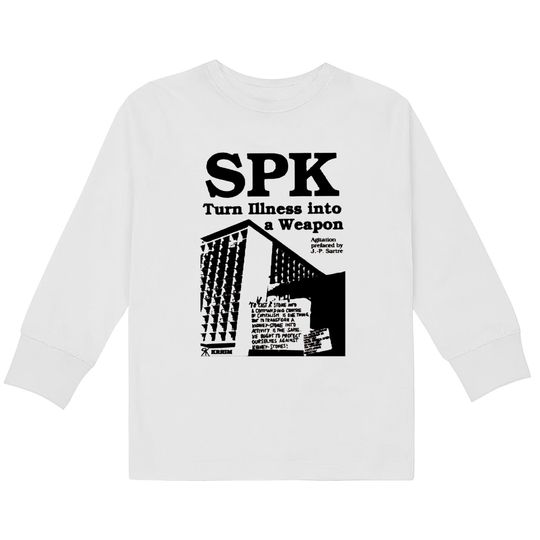 Discover Socialist Patients Collective SPK - Turn Illness Into a Weapon - Spk -  Kids Long Sleeve T-Shirts