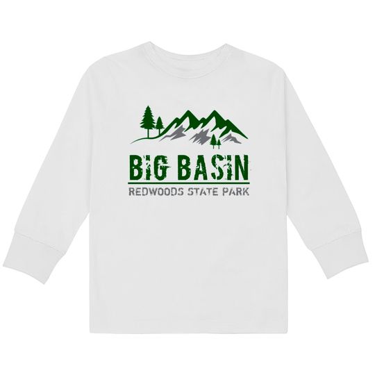 Discover Big Basin Redwoods State Park - Big Basin Redwoods State Park -  Kids Long Sleeve T-Shirts