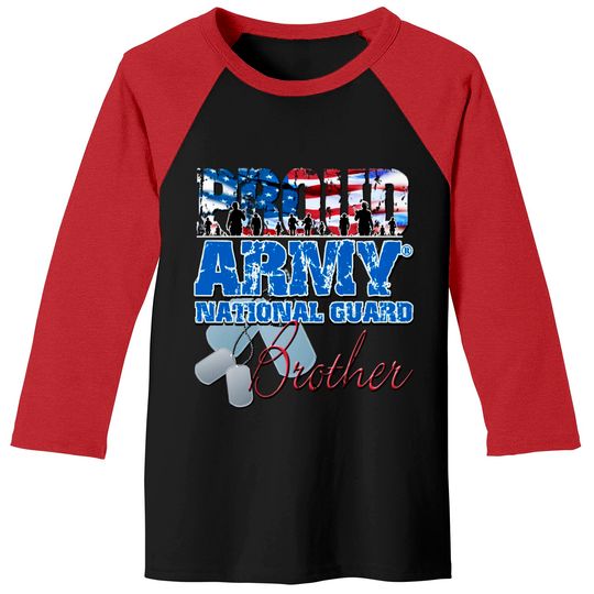 Discover Proud Army National Guard Brother - Army National Guard - Baseball Tees