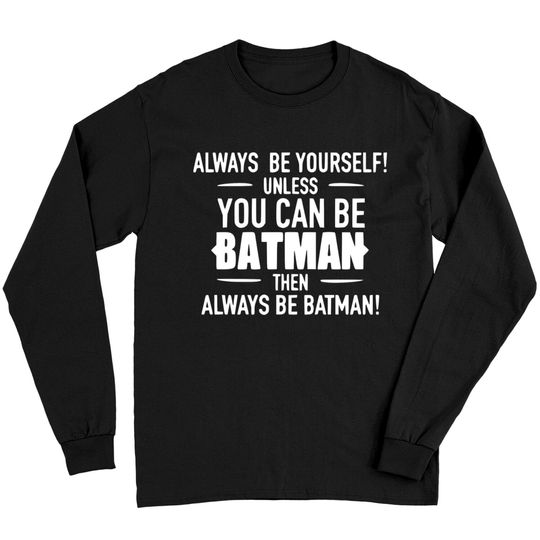 Discover Always be yourself - Bat&Man white