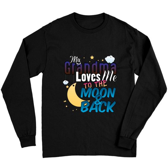 Discover My Grandma Loves Me To The Moon And Back Long Sleeves
