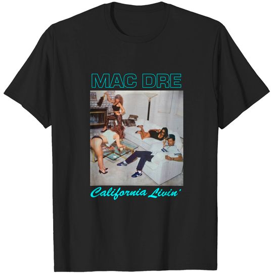 Discover Mac Dre - California Living' Tee