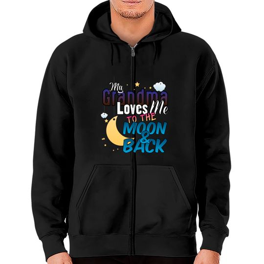 Discover My Grandma Loves Me To The Moon And Back Zip Hoodies