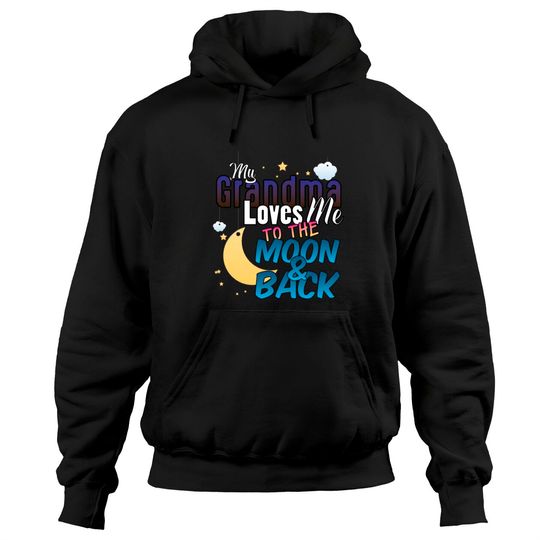 Discover My Grandma Loves Me To The Moon And Back Hoodies