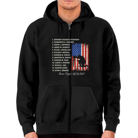 Discover Never Forget The Names Of 13 Fallen Soldiers Zip Hoodies