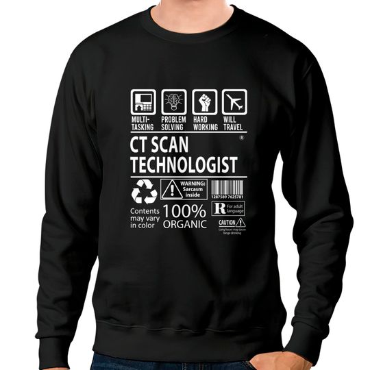 Discover Ct Scan Technologist Sweatshirts - Multitasking Job Gi