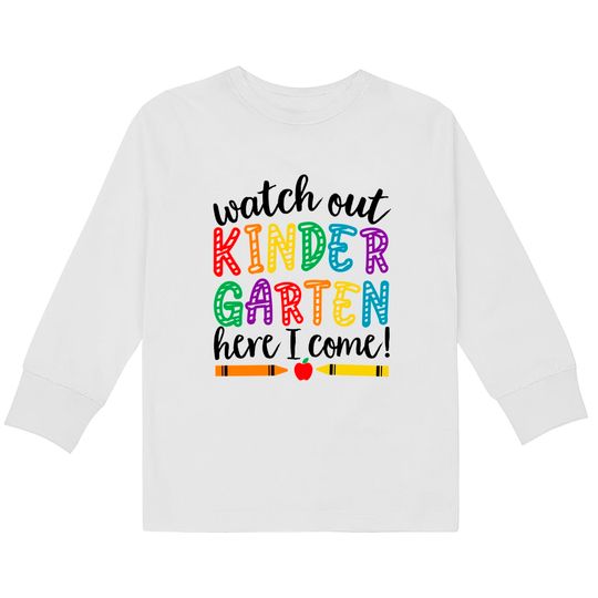 Discover Watch out Kindergarten here I come  Kids Long Sleeve T-Shirts