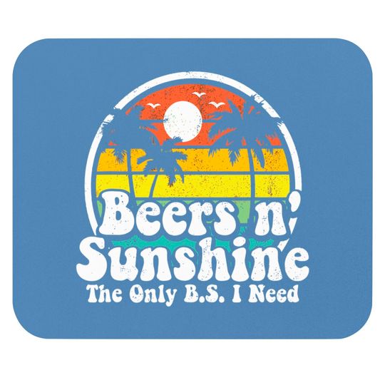 Discover The Only BS I Need Is Beers and Sunshine Retro Beach Mouse Pads