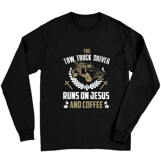 Discover Christian Tow Truck Driver Long Sleeves Jesus Coffee Tow