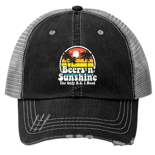 Discover The Only BS I Need Is Beers and Sunshine Retro Beach Trucker Hats