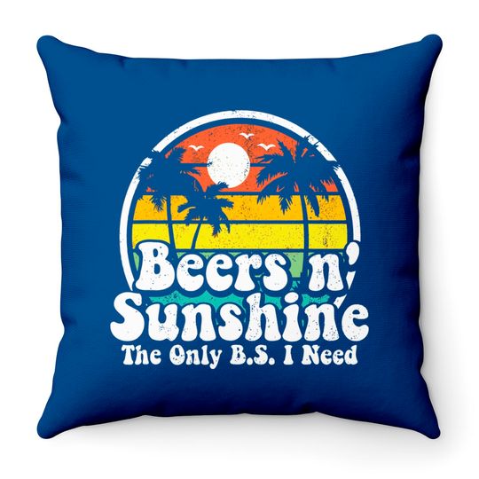 Discover The Only BS I Need Is Beers and Sunshine Retro Beach Throw Pillows