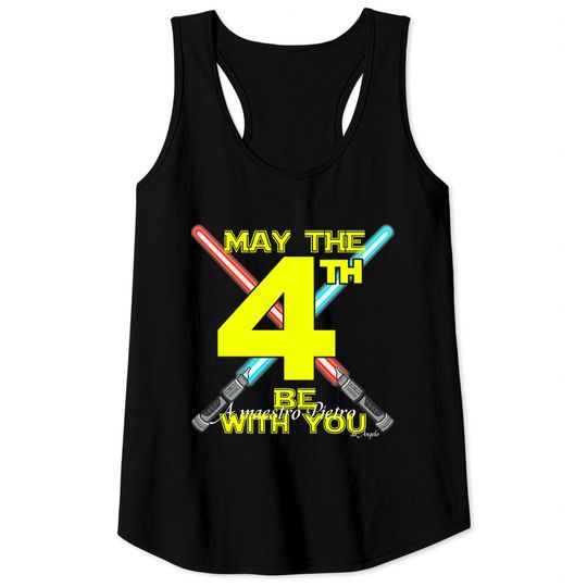 Discover May The 4th Be With You Tank Tops