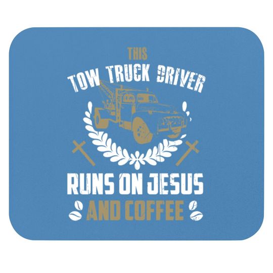 Discover Christian Tow Truck Driver Mouse Pads Jesus Coffee Tow