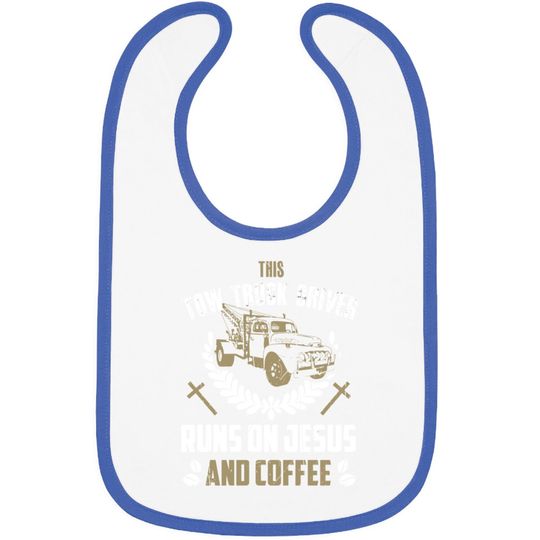 Discover Christian Tow Truck Driver Bibs Jesus Coffee Tow