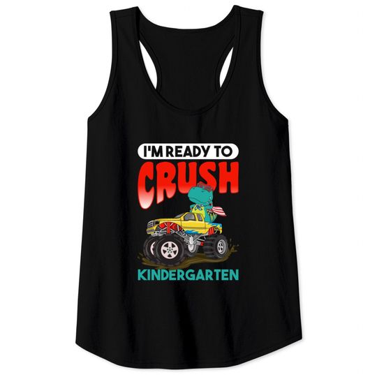 Discover Kids I'm Ready To Crush Kindergarten Monster Truck Tank Tops