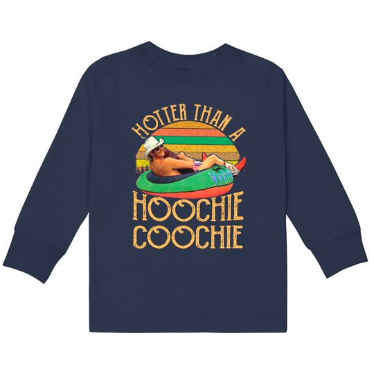 Discover Hotter Than A Hoochie Coochie  Kids Long Sleeve T-Shirts