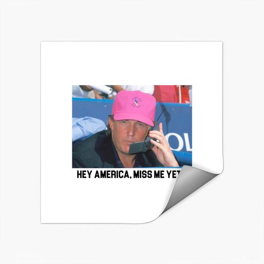 Discover Miss Me Yet? Stickers | Trump 2024