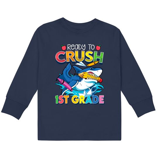 Discover Ready To Crush 1st Grade Shark Back To School Boys  Kids Long Sleeve T-Shirts