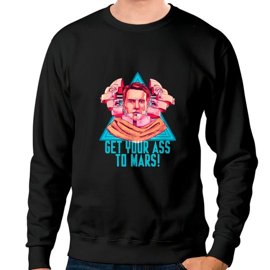 Discover Get Your Ass To Mars! - Total Recall - Sweatshirts