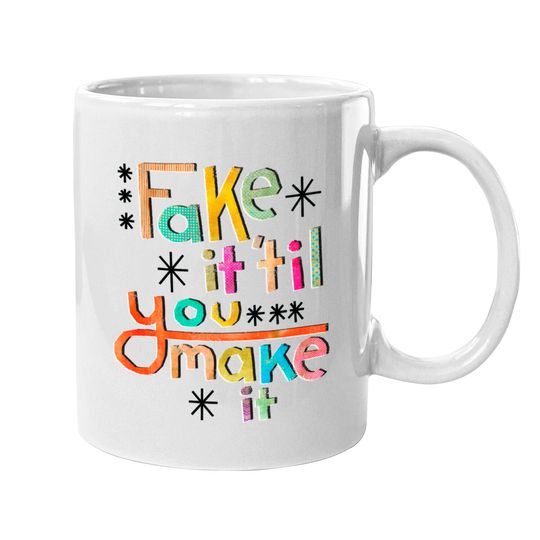 Discover Fake it 'til you make it - Fake - Mugs