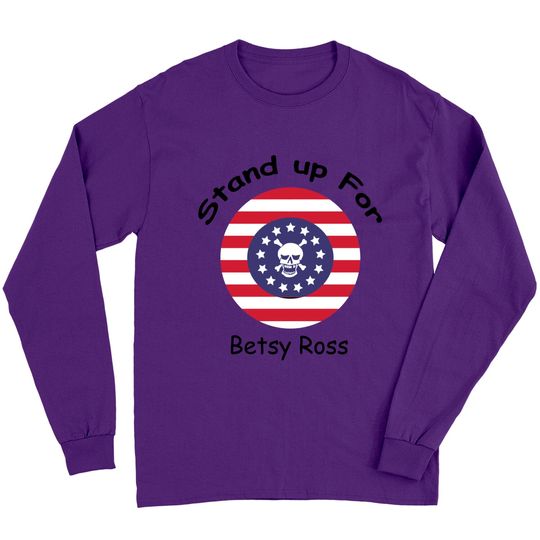 Discover rush limbaugh betsy ross - Betsy Ross Flag - Long Sleeves
