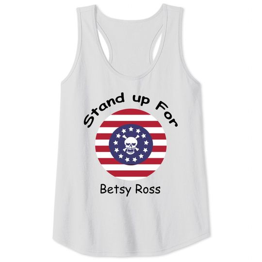 Discover rush limbaugh betsy ross - Betsy Ross Flag - Tank Tops