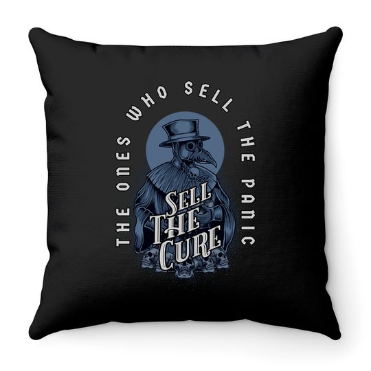 Discover The Ones Who Sell the Panic Sell The Cure - Plague Doctor - Throw Pillows