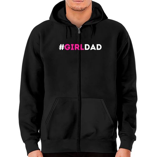 Discover Girl Dad - Girl Dad Girl Dad - Zip Hoodies