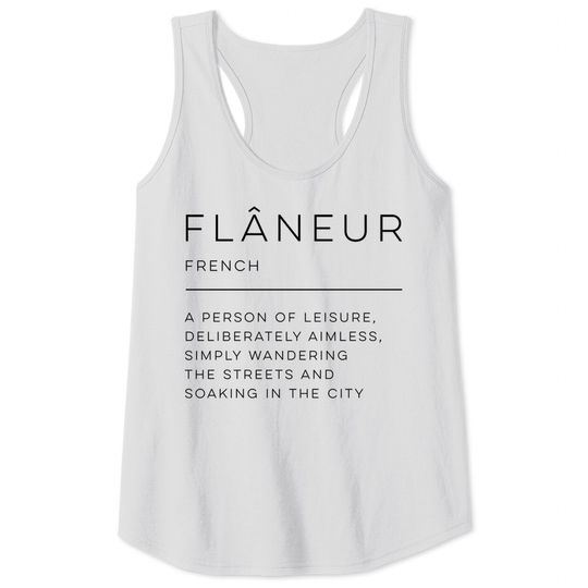 Discover Flâneur Definition - Flaneur - Tank Tops
