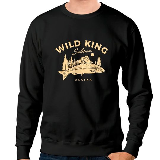 Discover Wild King Salmon - Salmon - Sweatshirts