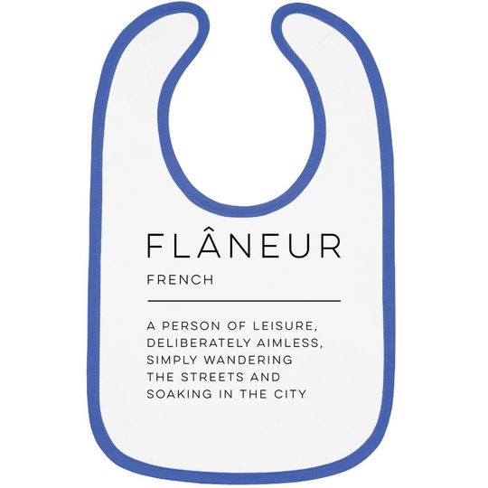 Discover Flâneur Definition - Flaneur - Bibs