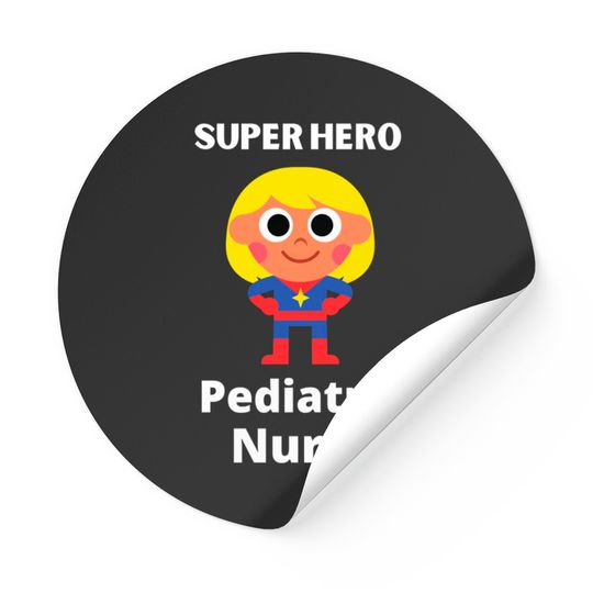 Discover superhero pediatric nurse - Pediatric Nurse - Stickers
