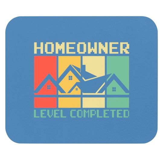 Discover Funny Proud New House Homeowner Level Completed Housewarming - Homeowner - Mouse Pads