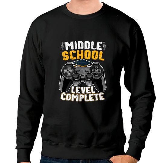Discover Middle School Level Complete Gamer Graduation - Middle School Level Complete - Sweatshirts