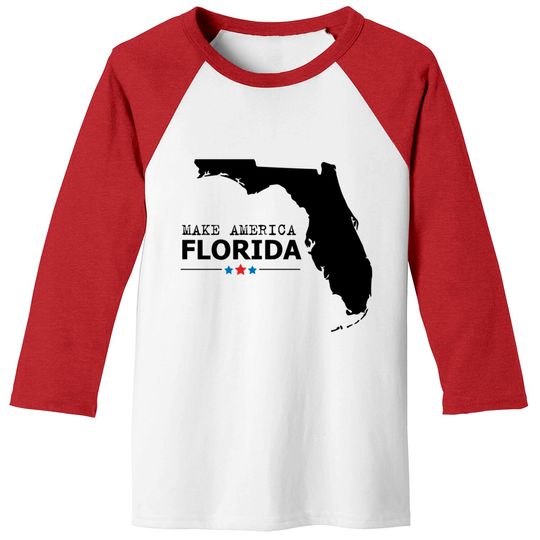 Discover make america Florida - Make America Florida - Baseball Tees