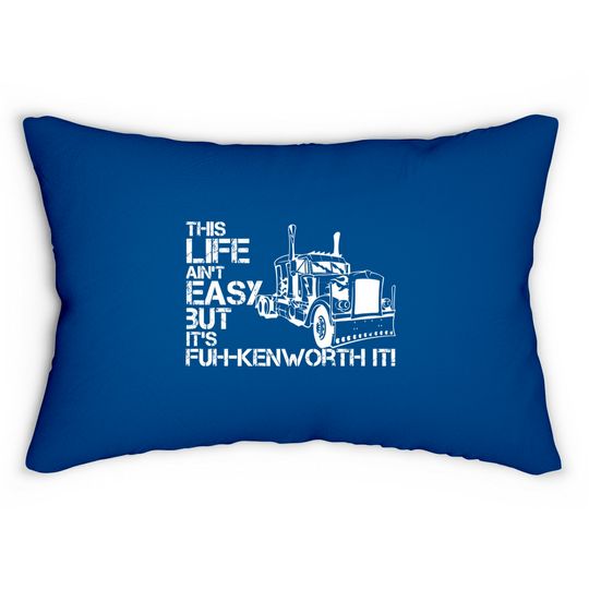 Discover "fuh-kenworth it" front print - Truck Driver - Lumbar Pillows
