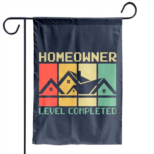 Discover Funny Proud New House Homeowner Level Completed Housewarming - Homeowner - Garden Flags