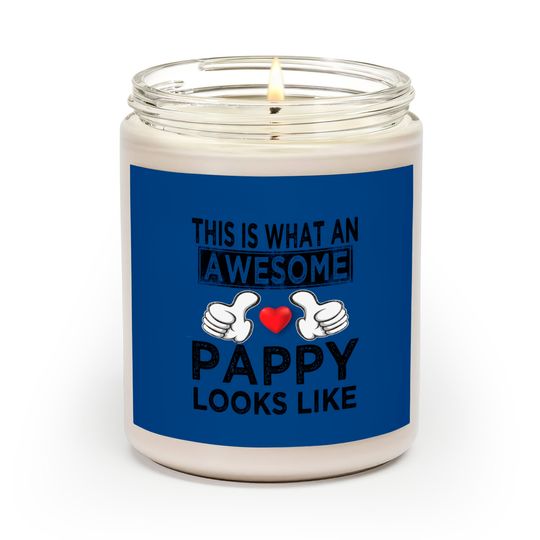 Discover This is what an awesome pappy looks like - Pappy - Scented Candles