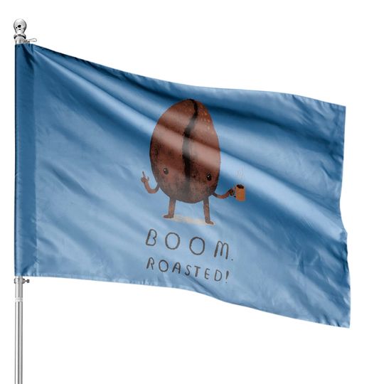 Discover boom. roasted! - Coffee Bean - House Flags