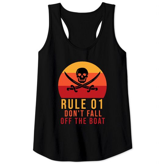 Discover Rule 01 don't fall off the boat - Pirate Funny - Tank Tops