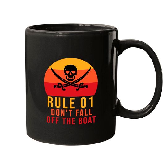 Discover Rule 01 don't fall off the boat - Pirate Funny - Mugs